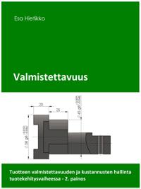 Valmistettavuus: Tuotteen valmistettavuuden ja kustannusten hallinta tuotekehitysvaiheessa