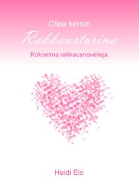 Olipa kerran rakkaustarina: Kokoelma rakkausnovelleja