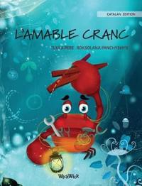 L'AMABLE CRANC (Catalan Edition of "The Caring Crab")