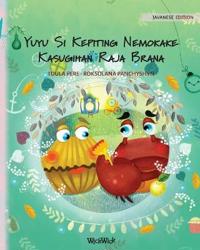 Yuyu Si Kepiting Nemokake Kasugihan Raja Brana
