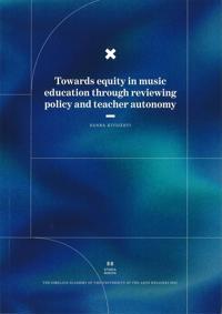 Towards equity in music education through reviewing policy and teacher autonomy