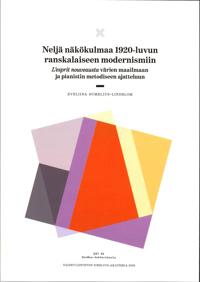 Neljä näkökulmaa 1920-luvun ranskalaiseen modernismiin
