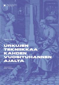 Urkujen tekniikkaa kahden vuosituhannen ajalta