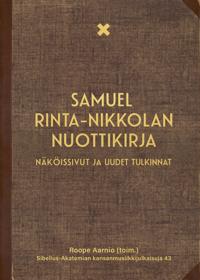 Samuel Rinta-Nikkolan nuottikirja – Näköissivut ja uudet tulkinnat
