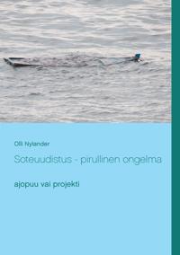 Soteuudistus  - pirullinen ongelma: ajopuu vai projekti