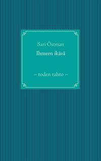 Ihmeen ikävä: – toden tahto –