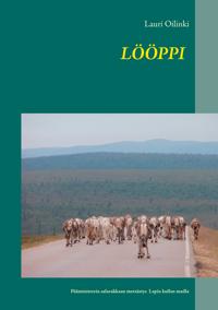 LÖÖPPI: Pääministerin salarakkaan etsintä ja hurja seikkailu Lapin kultamailla.