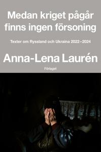Medan kriget pågår finns ingen försoning