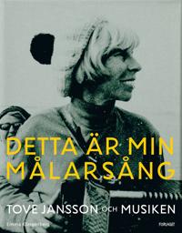 Bokomslag för Detta är min målarsång - Tove Jansson och musiken