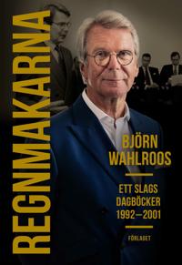 Regnmakarna : ett slags dagböcker 1992-2001