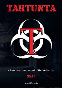 Tartunta - kun maailma meni päin helvettiä