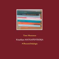 Kirjailijan MATKAPÄIVÄKIRJA: #ObsessioDekalogia