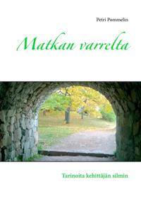 Matkan varrelta: Tarinoita kehittäjän silmin