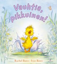 Vauhtia, pikkuinen!