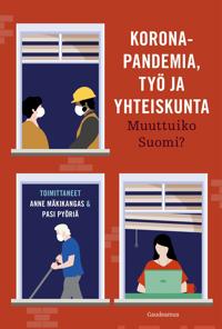 Koronapandemia, työ ja yhteiskunta