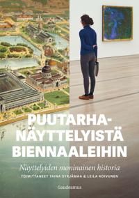 Puutarhanäyttelyistä biennaaleihin