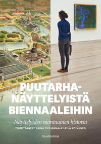 Puutarhanäyttelyistä biennaaleihin