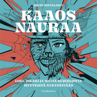 Kaaos nauraa