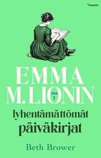 Emma M. Lionin lyhentämättömät päiväkirjat