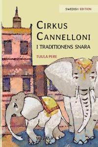 Cirkus Cannelloni i traditionens snara