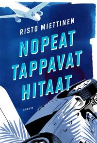 Nopeat tappavat hitaat