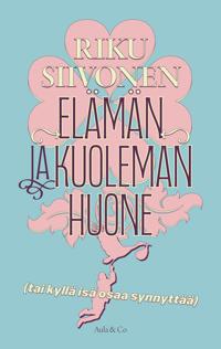 Elämän ja kuoleman huone (tai kyllä isä osaa synnyttää)
