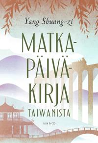 Matkapäiväkirja Taiwanista
