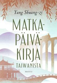 Matkapäiväkirja Taiwanista