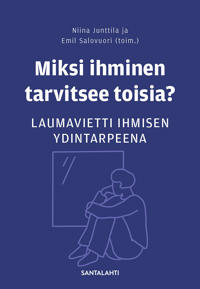 Miksi ihminen tarvitsee toisia?
