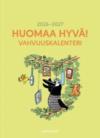 Huomaa hyvä! Vahvuuskalenteri 2026-2027