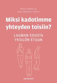 Miksi kadotimme yhteyden toisiin?