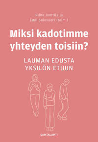 Miksi kadotimme yhteyden toisiin?