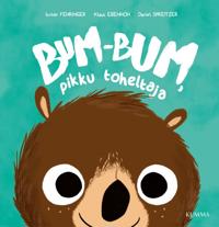 Bum-Bum, pikku toheltaja