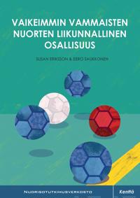 Vaikeimmin vammaisten nuorten liikunnallinen osallisuus