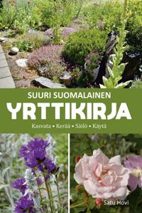 Kirjan kansi Suuri suomalainen yrttikirja - Kasvata, kerää, säilö, käytä