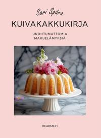 Kirjan kansi Kuivakakkukirja - Unohtumattomia makuelämyksiä
