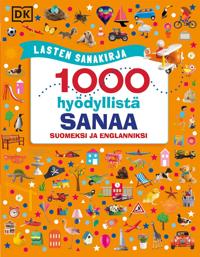 Kirjan kansi Lasten sanakirja - 1000 hyödyllistä sanaa suomeksi ja  englanniksi - 2024 PAINOS
