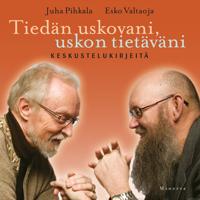Tiedän uskovani, uskon tietäväni