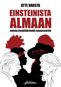Einsteinista Almaan - vahvan henkilöbrändin tunnusmerkit