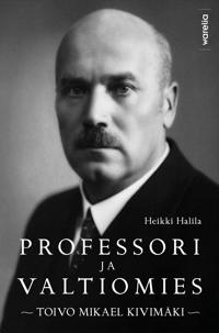 Professori ja valtiomies Toivo Mikael Kivimäki