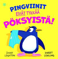 Pingviinit eivät tykkää pöksyistä!