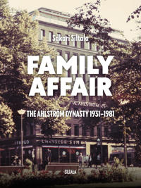 Family Affair: The Ahlström Dynasty 1931–1982