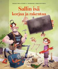 Sallin isä korjaa ja rakentaa