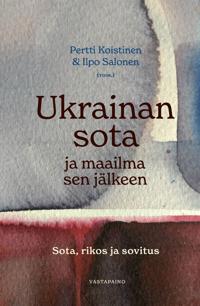 Ukrainan sota ja maailma sen jälkeen