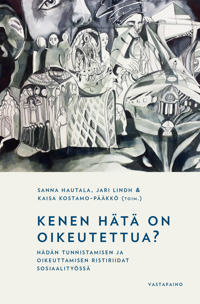 Kenen hätä on oikeutettua?