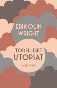 Todelliset utopiat