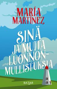 Sinä ja muita luonnonmullistuksia