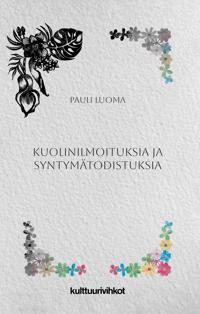 Kuolinilmoituksia ja syntymätodistuksia