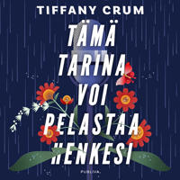 Bokomslag för "Tämä tarina voi pelastaa henkesi"