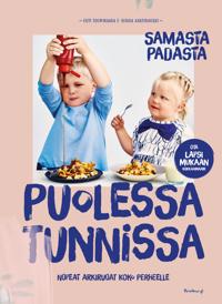 Puolessa tunnissa - Samasta padasta - Nopeat arkiruoat koko perheelle